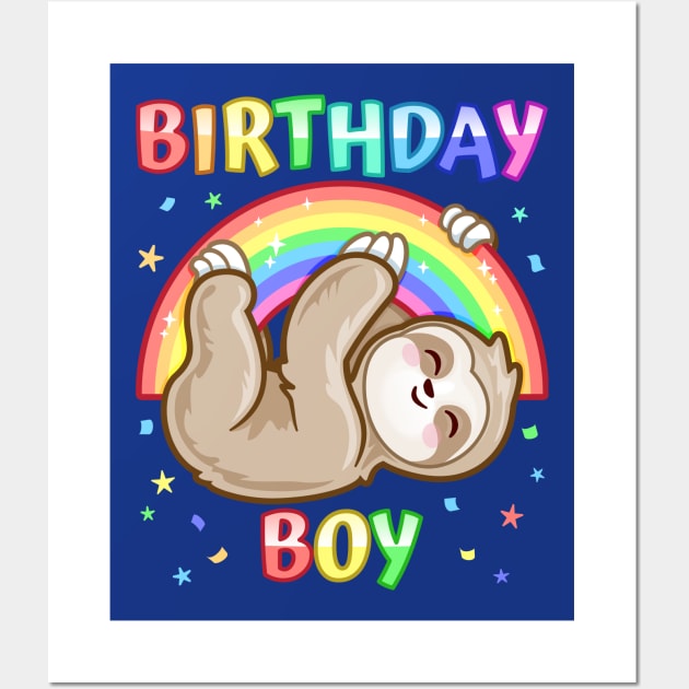 Birthday Boy Adorable Sloth Rainbow Theme Party Animal B-Day Wall Art by PnJ